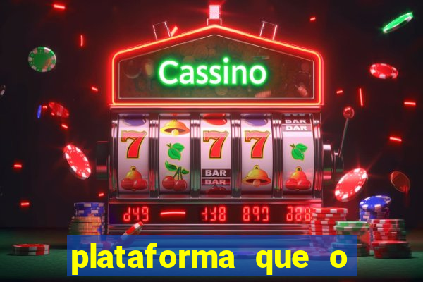 plataforma que o buzeira joga